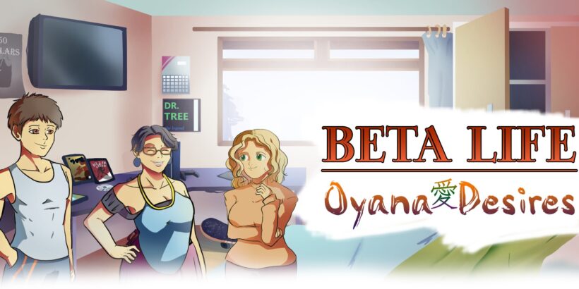 Beta Life [v0.0.2] By Oyana Desires