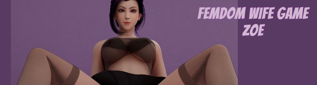 Femdom Wife Game - Zoe [1.0] [Femdom Wife Game]