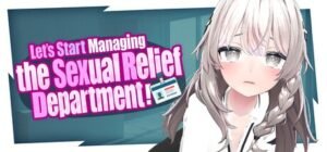 Let's Start Managing the Sexual Relief Department!