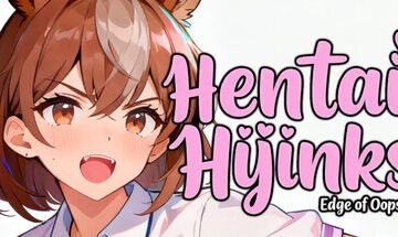 Hentai Hijinks, Edge of oops