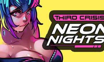 Third Crisis: Neon Nights