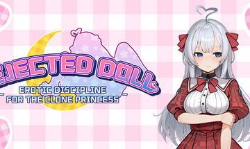 Rejected Doll ~ Erotic Discipline for the Clone Princess