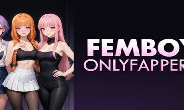 ONLYFAPPER FEMBOYS