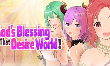 God's Blessing On That Desire World!