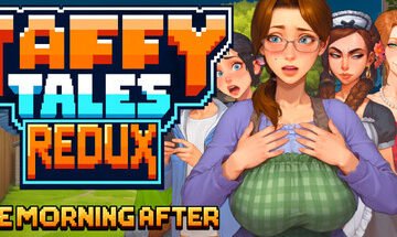 Taffy Tales Redux : The Morning After
