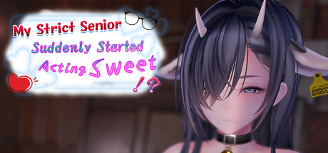My Strict Senior Suddenly Started Acting Sweet!? Game Free Download [v1.0]
